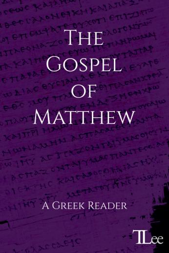 The Gospel of Matthew: A Greek Reader (Hardback) - Timothy A. Lee ...